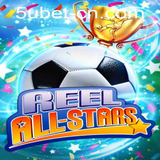 Exploring ReelAllStars: A Captivating Gaming Experience with 5ubet PH Login