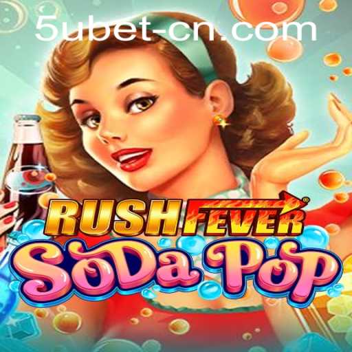 Exploring the Excitement of RushFeverSodaPop and Secure Access with 5ubet PH Login